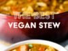 Vegan Stew – Thick and Hearty!